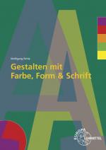 Cover-Bild Gestalten mit Farbe, Form und Schrift