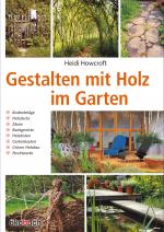 Cover-Bild Gestalten mit Holz im Garten