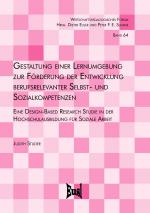 Cover-Bild Gestaltung einer Lernumgebung zur Förderung der Entwicklung berufsrelevanter Selbst- und Sozialkompetenzen