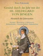 Cover-Bild Gesund durch das Jahr mit der HL. HILDEGARD VON BINGEN