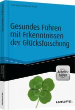 Cover-Bild Gesundes Führen mit Erkenntnissen der Glücksforschung - inkl. Arbeitshilfen online