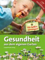 Cover-Bild Gesundheit aus dem eigenem Garten