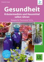 Cover-Bild Gesundheit aus dem Thermomix® - Kräutermedizin und Hausmittel RatzFatz gerührt