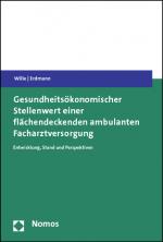 Cover-Bild Gesundheitsökonomischer Stellenwert einer flächendeckenden ambulanten Facharztversorgung