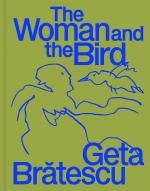Cover-Bild Geta Bratescu – The Woman and the Bird