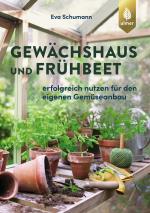 Cover-Bild Gewächshaus und Frühbeet