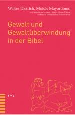 Cover-Bild Gewalt und Gewaltüberwindung in der Bibel