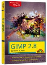 Cover-Bild Gimp 2.8 - optimal nutzen - nützliche Tipps und Tricks