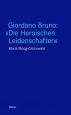 Cover-Bild Giordano Bruno: »Die Heroischen Leidenschaften«