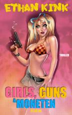Cover-Bild Girls, Guns & Moneten
