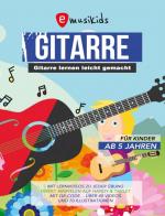 Cover-Bild Gitarre lernen leicht gemacht – Das Gitarrenbuch für Kinder ab 5 Jahren inklusive Lernvideos zu jeder Übung