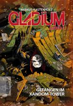 Cover-Bild Gladium 1: Gefangen im Xandom-Tower