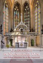 Cover-Bild Glasmalerei im Naumburger Dom vom Hohen Mittelalter bis in die Gegenwart