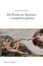 Cover-Bild Glaube im Gespräch / Die Würde des Menschen - evangelisch gedeutet