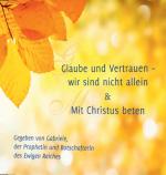 Cover-Bild Glaube und Vertrauen – wir sind nicht allein & Mit Christus beten