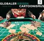 Cover-Bild Globaler Krisencartoonismus