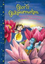 Cover-Bild Gloria Glühwürmchen (Band 2) - Gutenachtgeschichten aus dem Glitzerwald