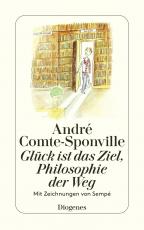 Cover-Bild Glück ist das Ziel, Philosophie der Weg