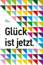 Cover-Bild Glück ist jetzt.