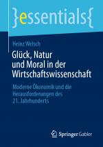 Cover-Bild Glück, Natur und Moral in der Wirtschaftswissenschaft