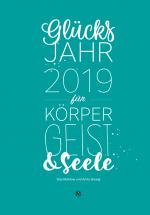 Cover-Bild Glücksjahr 2019 für Körper, Geist & Seele