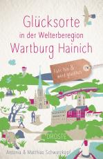 Cover-Bild Glücksorte in der Welterberegion Wartburg Hainich