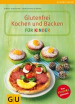 Cover-Bild Glutenfrei Kochen und Backen für Kinder