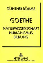 Cover-Bild Goethe - Naturwissenschaft Humanismus Bildung