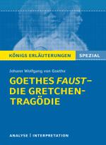 Cover-Bild Goethes Faust – Die Gretchen-Tragödie.