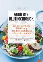 Cover-Bild Good bye Bluthochdruck