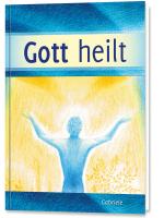 Cover-Bild Gott heilt