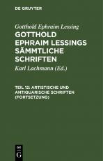 Cover-Bild Gotthold Ephraim Lessing: Gotthold Ephraim Lessings Sämmtliche Schriften / Artistische und antiquarische Schriften (Fortsetzung)