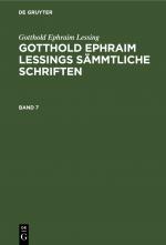 Cover-Bild Gotthold Ephraim Lessing: Gotthold Ephraim Lessings Sämmtliche Schriften / Gotthold Ephraim Lessing: Gotthold Ephraim Lessings Sämmtliche Schriften. Band 7