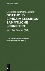 Cover-Bild Gotthold Ephraim Lessing: Gotthold Ephraim Lessings Sämmtliche Schriften / Hamburgische Dramaturgie, Teil 1