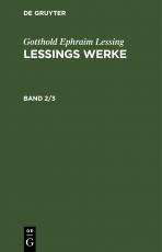 Cover-Bild Gotthold Ephraim Lessing: Lessings Werke / Gotthold Ephraim Lessing: Lessings Werke. Band 2/3
