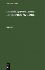 Cover-Bild Gotthold Ephraim Lessing: Lessings Werke / Gotthold Ephraim Lessing: Lessings Werke. Band 3