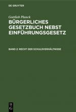 Cover-Bild Gottlieb Planck: Bürgerliches Gesetzbuch nebst Einführungsgesetz / Recht der Schuldverhältnisse