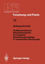 Cover-Bild Grafikunterstütztes Simulationssystem für komplexe Bearbeitungsvorgänge in numerischen Steuerungen