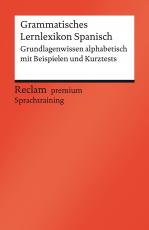 Cover-Bild Grammatisches Lernlexikon Spanisch. Grundlagenwissen alphabetisch mit Beispielen und Kurztests