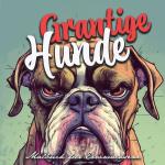 Cover-Bild Grantige Hunde Malbuch für Erwachsene