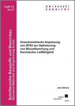 Cover-Bild Granulometrische Anpassung von ZFSV zur Optimierung von Wurzelhemmung und thermischer Leitfähigkeit