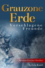 Cover-Bild Grauzone Erde - Verschlagene Freunde