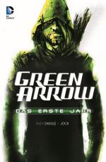 Cover-Bild Green Arrow: Das erste Jahr