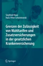 Cover-Bild Grenzen der Zulässigkeit von Wahltarifen und Zusatzversicherungen in der gesetzlichen Krankenversicherung