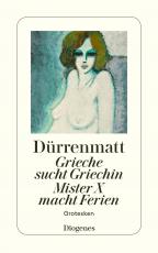 Cover-Bild Grieche sucht Griechin / Mr. X macht Ferien / Nachrichten über den Stand des Ze