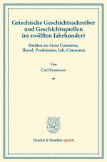 Cover-Bild Griechische Geschichtsschreiber und Geschichtsquellen im zwölften Jahrhundert.