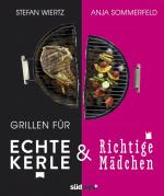 Cover-Bild Grillen für echte Kerle & richtige Mädchen