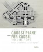 Cover-Bild Große Pläne für Kassel 1919 bis 1949