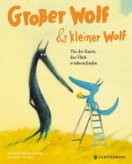 Cover-Bild Großer Wolf & kleiner Wolf - Von der Kunst, das Glück wiederzufinden