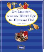 Cover-Bild Großmutters bewährte Ratschläge für Haus und Hof